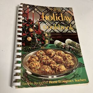 Vintage‎ Holiday Cookbook Favorite Recipes of the Home Economics Teacher 1974